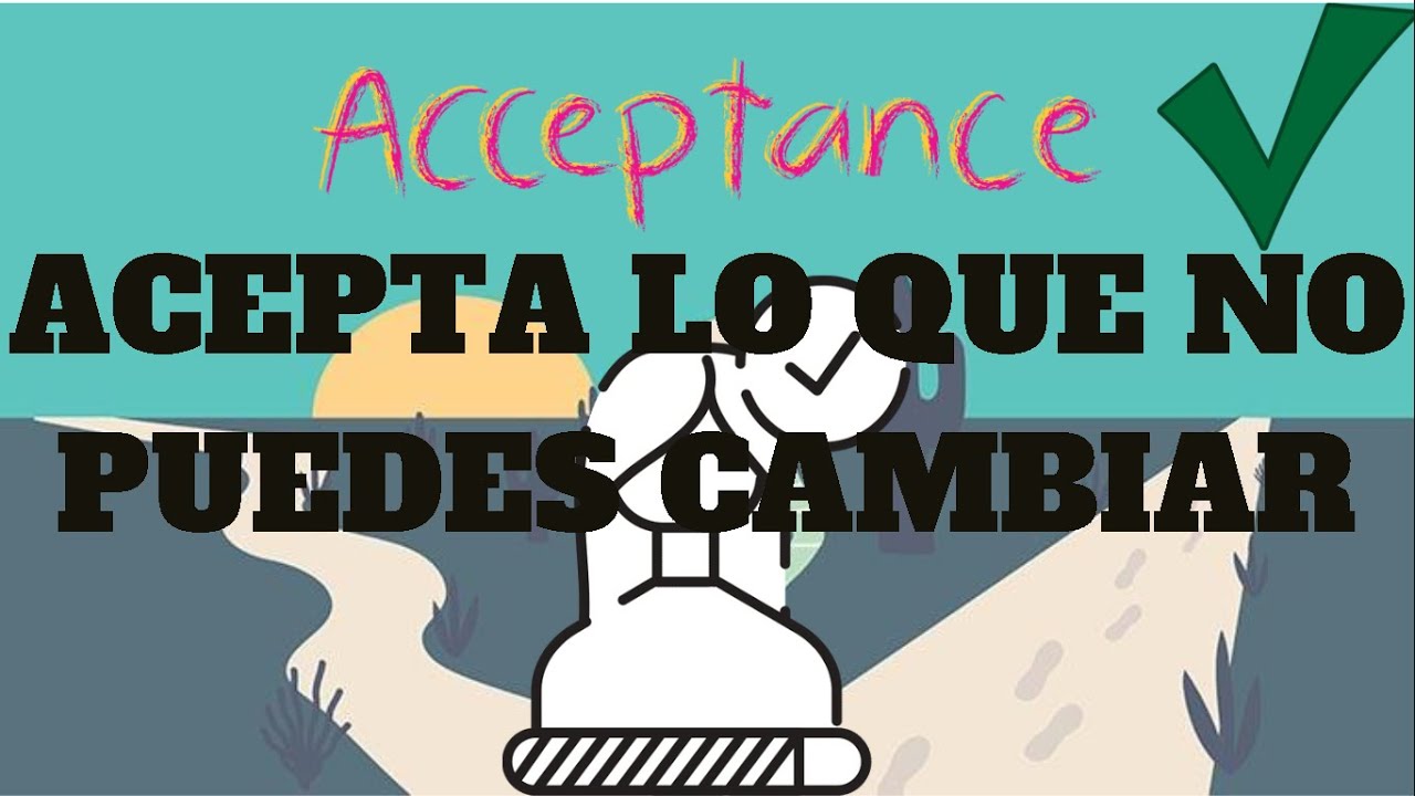 Aceptar lo que no puedes cambiar: Abrazando la Serenidad y el