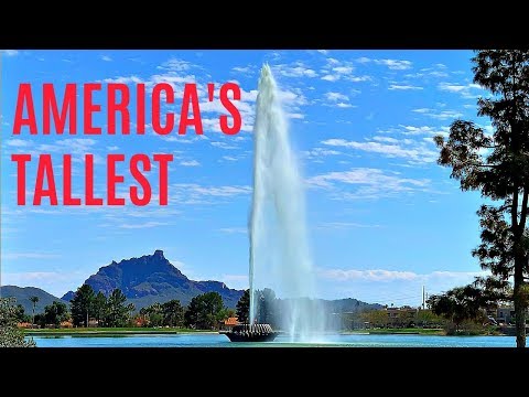 The Tallest Fountain in America - Fountain Hills, Arizona