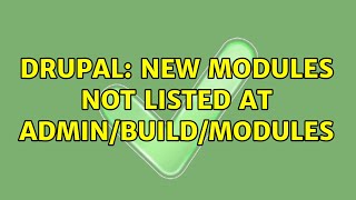 Drupal: New Modules Not Listed at admin/build/modules