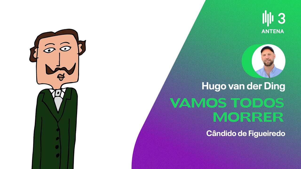 Cândido de Figueiredo | Vamos Todos Morrer | Antena 3