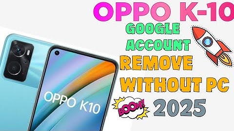 Oppo K10 FRP Unlock 2025 — Google Account Bypass (Working Method)