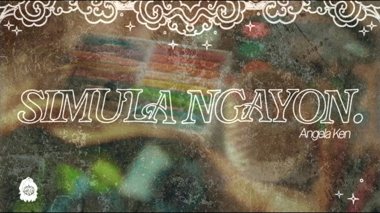 Watch Angela Ken - ‘Simula Ngayon’ Official Lyric Video on YouTube Watch Angela Ken - ‘Simula Ngayon’ Official Lyric Video on YouTube
