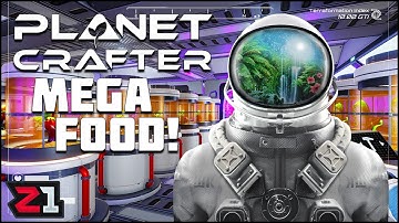 New MEGA FOOD Factory ! The Planet Crafter [E17]