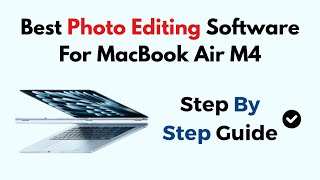 मैकबुक एयर M4 के लिए सर्वश्रेष्ठ फोटो संपादन सॉफ्टवेयर screenshot 2