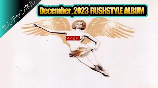 【RUSHSTYLE】あんチャンネル/BEST SONGS(Dec.2023)