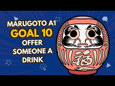 Food | Marugoto A1 Goal 10:  Offer someone a drink
