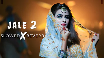Jale 2 |Slowed X Reverb | Sapna Choudhary,Aman Jaji,Sahil Sandhu | Shiva | New Haryanvi Song 2023