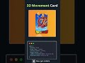 3D movement Card #coding #codeflow #webdesign #viral #frontendcourse #webdevelopment