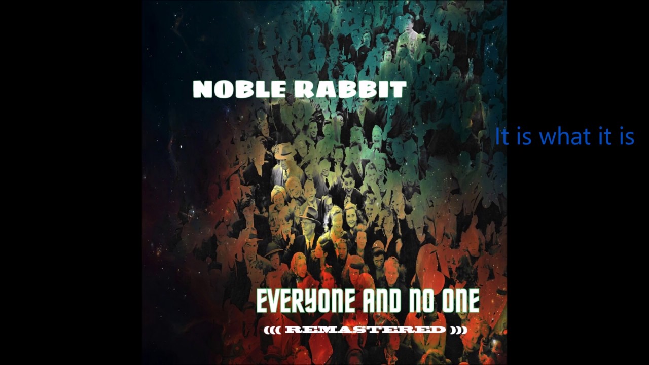 Noble Rabbit Noble Rabbit - Everyone and No One (Full Album) - YouTube