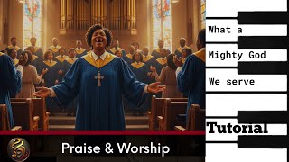 Learn “What a Mighty God We Serve” on Piano – Easy Gospel Tutorial