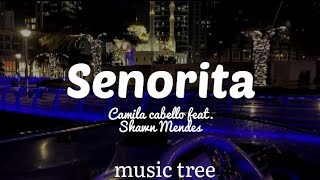 Senorita - Camila cabello feat. Shawn Mendes