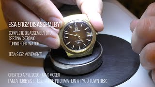 Updated Disassembly of a 9162 based CERTINA C-tronic tuning fork watch (including voice-over)