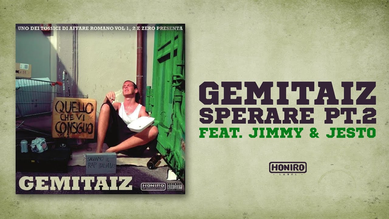 GEMITAIZ feat. JIMMY & JESTO - 13 - SPERARE pt.2