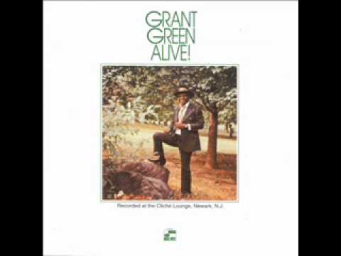 Grant Green - It's Your Thing