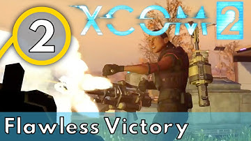 XCOM 2 - Part 2 - Flawless Victory