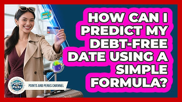How Can I Predict My Debt-free Date Using A Simple Formula? - Points and Perks Channel