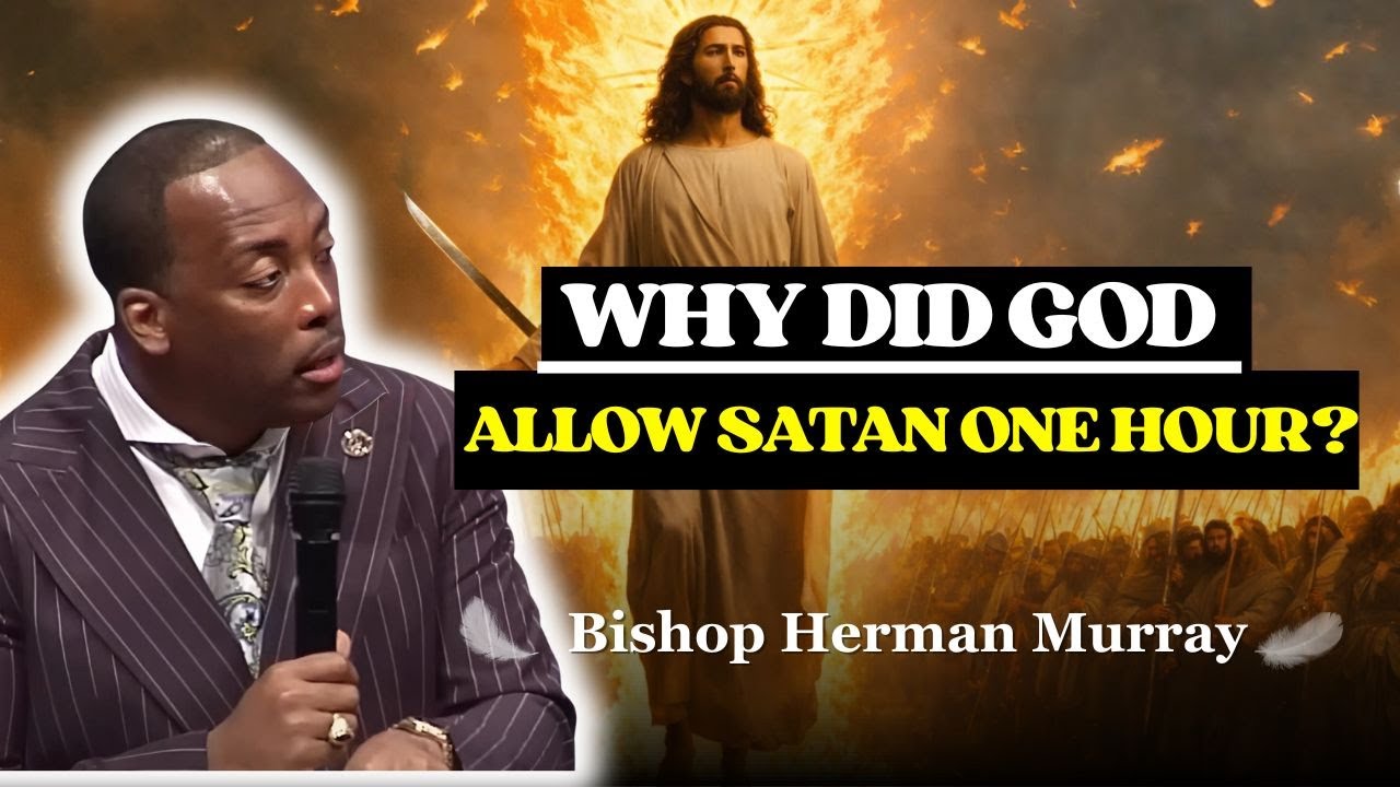 Is This Satan’s Hour in Your Life? | Bishop Herman Murray