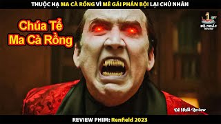 Người Hầu Của Bá Tước Ma Cà Rồng Theo Gái Chống Lại Chủ Nhân | Review Phim Tay Sai Của Quỷ 2023