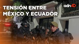 Tensa situación entre Ecuador y México, esta es la razón y así irrumpieron la embajada de México