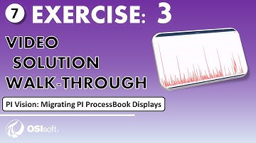 PI Vision: Migrating PI ProcessBook Displays - Exercise 3 Walkthrough