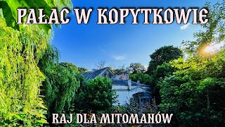 NIE NAWIEDZONY OPUSZCZONY PAŁAC W KOPYTKOWIE - FAKTY I MITY | KONKURS!!! #urbex #opuszczonemiejsca