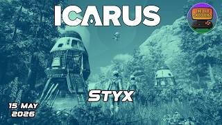Icarus Styx 15 May 2026