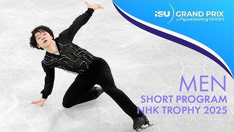 Men Short Program | NHK Trophy 2025 | #GPFigure