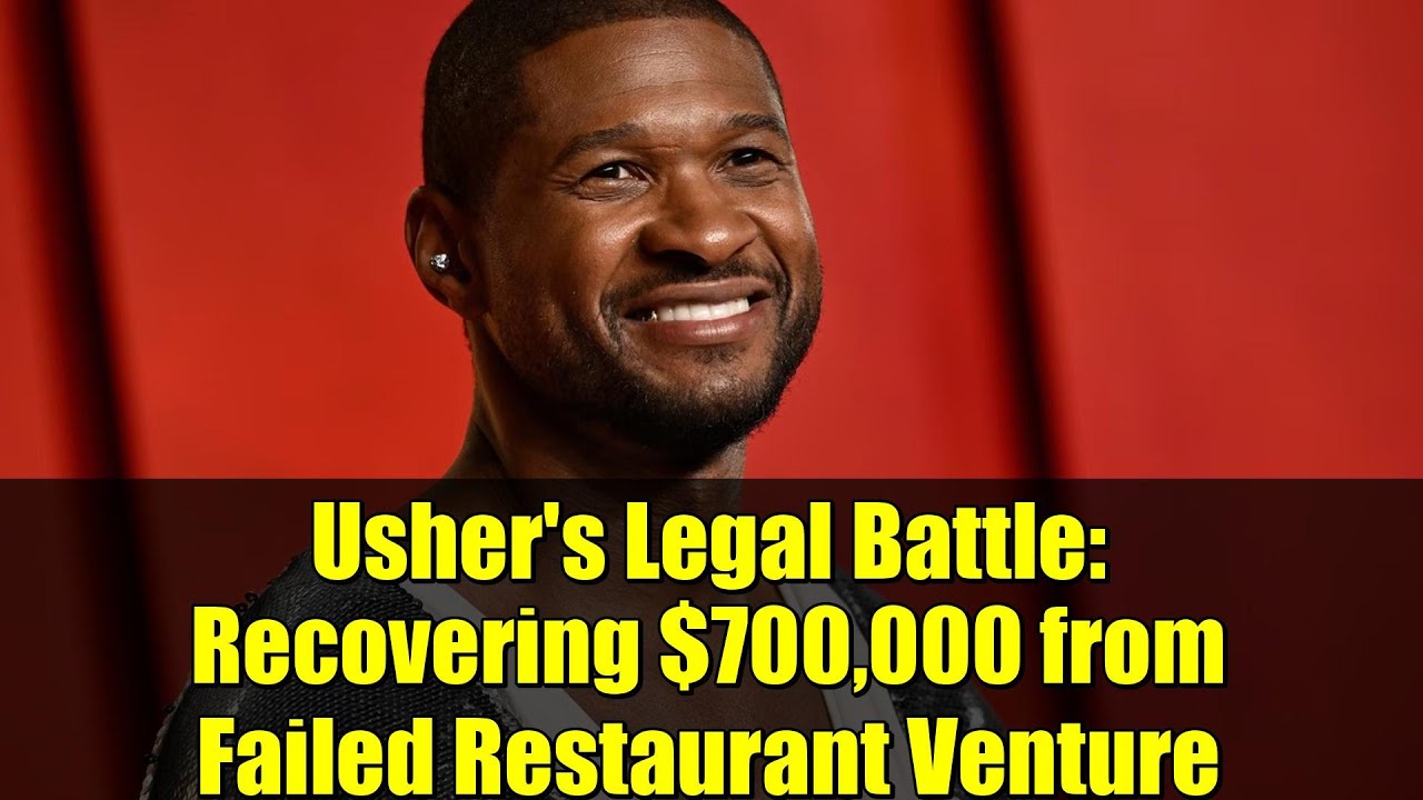 Usher's Legal Battle: Recovering $700,000 from Failed Restaurant Venture