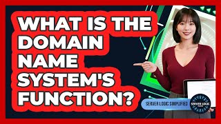 What Is The Domain Name System's Function
