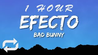 Bad Bunny - Efecto Letra | 1 HOUR