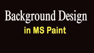 Background Design in MS Paint