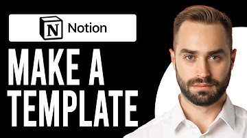 How to Make a Notion Template (The Ultimate Guide to Notion Templates)