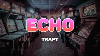 Download lagu Trapt - Echo | Lyrics