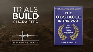 The Obstacle is the Way by Ryan Holiday | All book ideas in 15 minutes