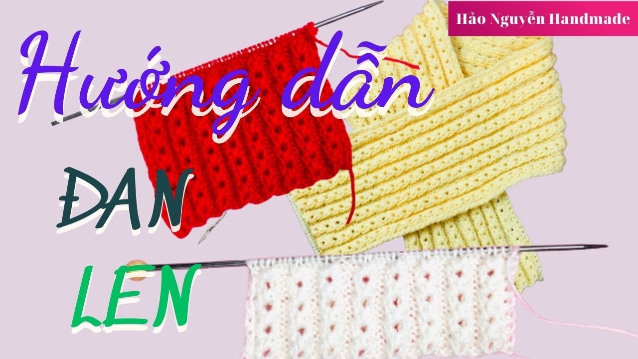 HƯỚNG DẪN ĐAN LEN//KNITTING INSTRUCTIONS