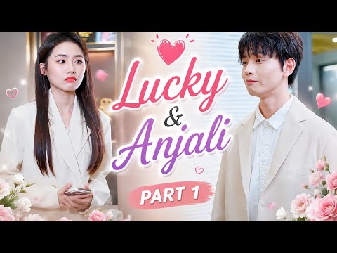 Lucky & Anjali Love Story 😍 | Full Romantic Korean Drama Hindi Dubbed | Emotional Love Story