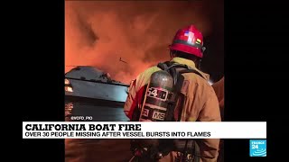 California: Over 30 people missing after boat bursts into flames