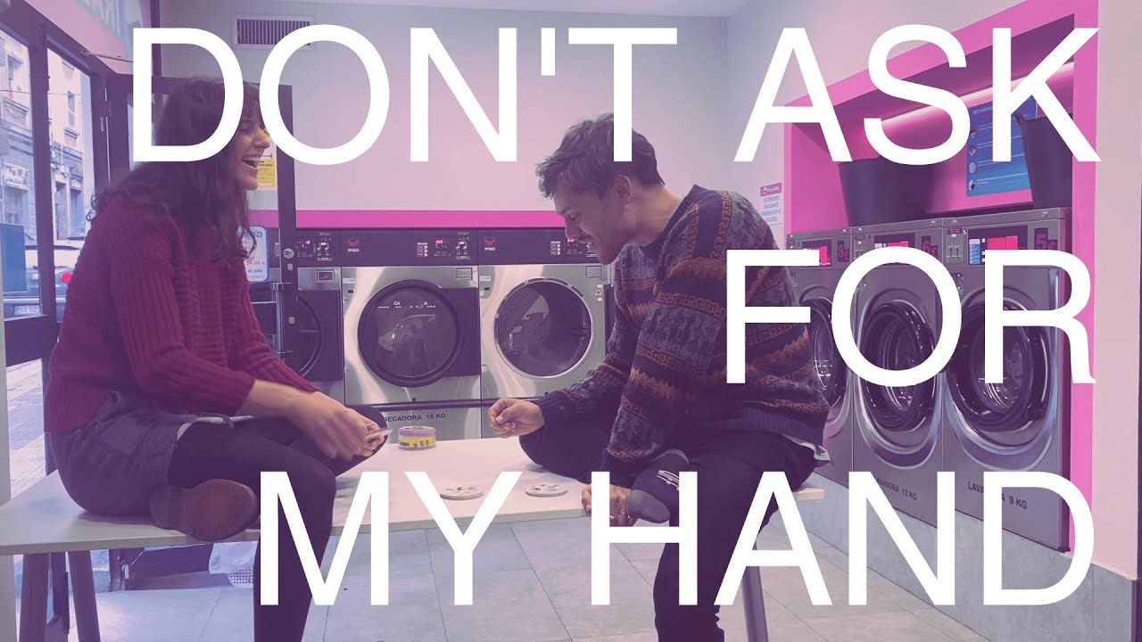 Don't ask for my hand (laundry and taxes with you) YouTube