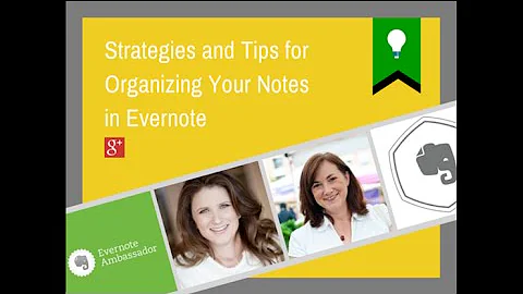 Get Untethered with Evernote - Strategies & Tips for Organizing Your Notes