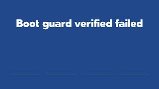 Boot guard verified failed