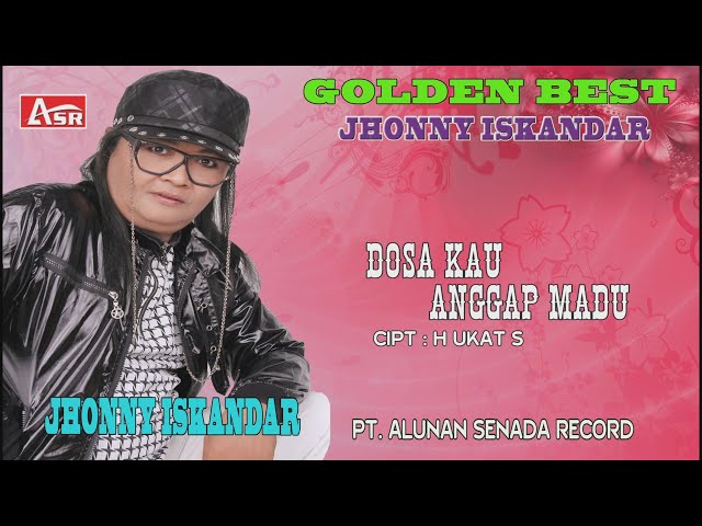 JHONNY ISKANDAR - DOSA KAU ANGGAP MADU ( Official Video Musik ) HD class=