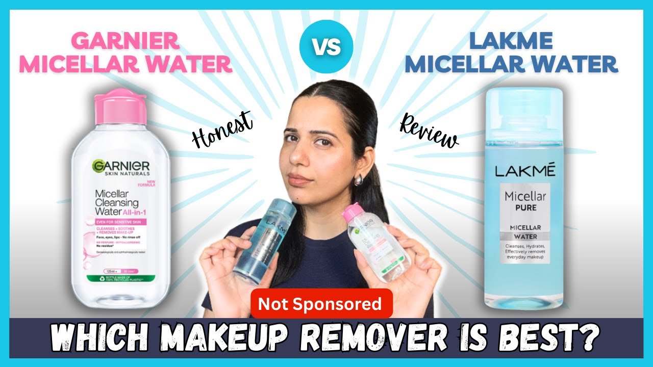 Makeup Remover Review | Garnier vs Lakme Micellar Water 