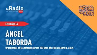Alem celebra 100 años: peñas, festejos y comunidad | MEJOR QUE AYER