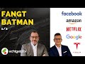Fangt Batman 1/2 - Aktien von Facebook, Amazon, Netflix, Google (Alphabet) Tesla
