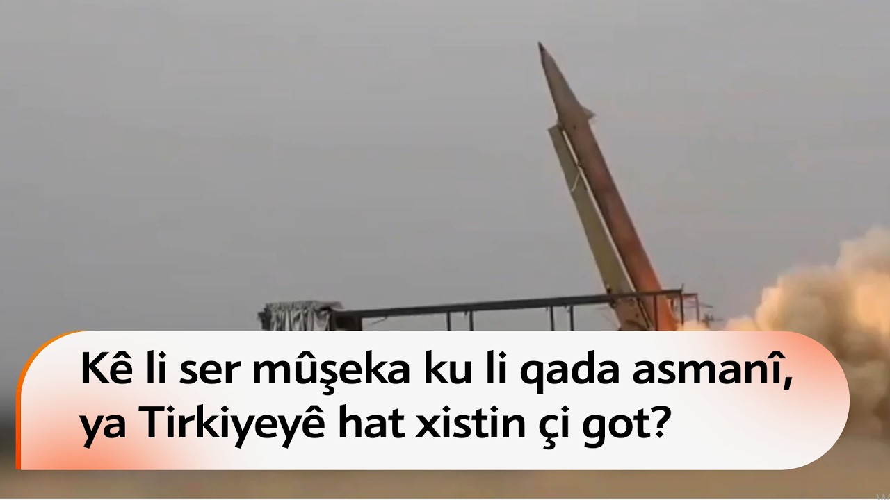 Kê li ser mûşeka ku li qada asmanî ya Tirkiyeyê hat xistin çi got?