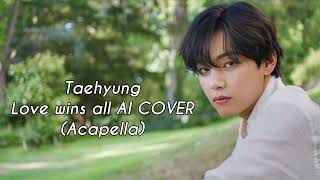 taehyung love wins all AI COVER ACAPELLA
