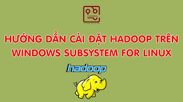 Hướng dẫn cài đặt Hadoop trên Ubuntu (WSL)