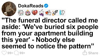 [FULL STORY] Funeral director told me six people from my building died this year.