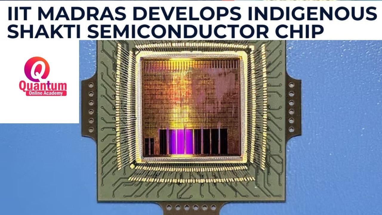 IIT Madras & ISRO I INDIGENOUS SHAKTI SEMICONDUCTOR CHIP I Dr. Nagaraju Pendam