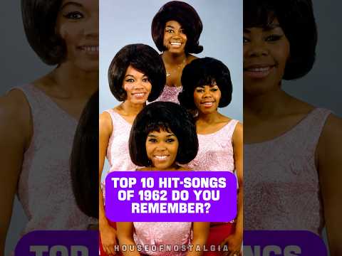 TOP 10 HIT-SONGS OF 1962 DO YOU REMEMBER #nostalgia #vintagesong #popularsong #oldies
